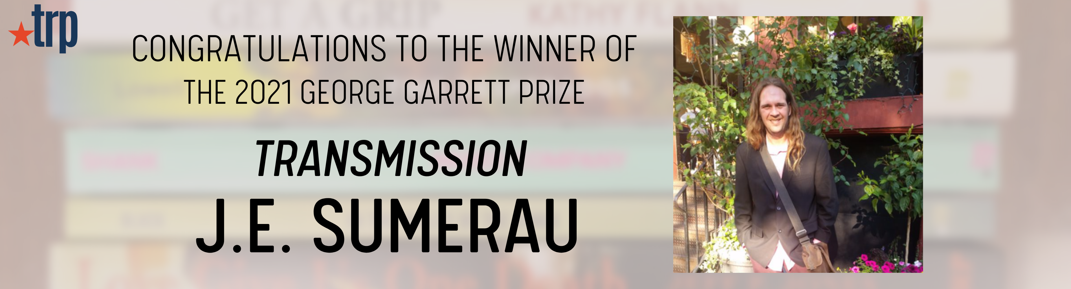 Congratulations to the Winner of the 2021 George Garrett Prize: 